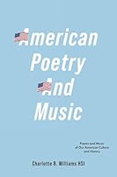 American Poetry And Music: Poems and Music of Our American Culture and History B0CB775G2R Book Cover