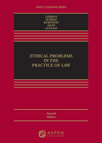 Ethical Problems in the Practice of Law (Aspen Casebook Series)