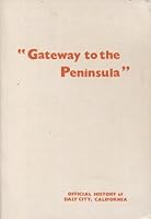 Gateway to the Peninsula: Official History of Daly City, California B002JL8RPS Book Cover