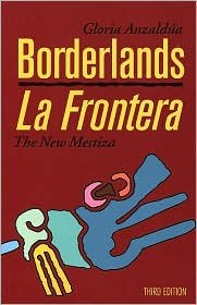 Borderlands/La Frontera 3th (third) edition Text Only      Paperback – January 1, 2006