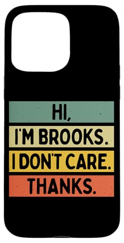 Hi I'm Brooks I Don't Care Thanks �ʔ�����������p �X�}�z�P�[�X iPhone 15 Pro Max �p