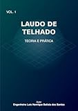  LAUDO DE TELHADO: Teoria e Prática vol.1 (Portuguese Edition)