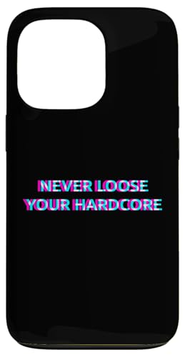 Never Loose Your Hardcore Gabber Schranz Speedcore �X�}�z�P�[�X iPhone 13 Pro �p
