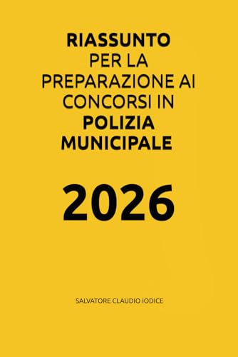 Riassunto per la preparazione ai concorsi in Polizia Municipale