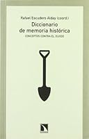 Diccionario de Memoria Historica: Conceptos Contra El Olvido 8483196123 Book Cover