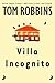 Villa Incognito: A Novel