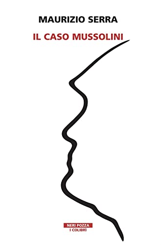 Il caso Mussolini