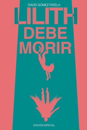 LILITH DEBE MORIR: EDICIÓN ESPECIAL