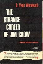 The Strange Career of Jim Crow: Woodward, C. Vann: Amazon.com: Books