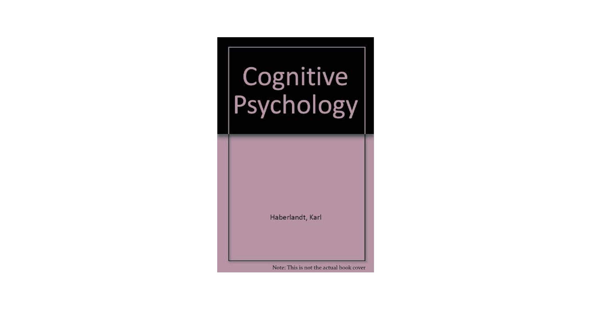 Cognitive Psychology: Amazon.co.uk: Haberlandt, Karl