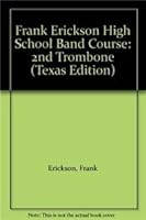 Frank Erickson High School Band Course: Oboe (Texas Edition) 0739035533 Book Cover