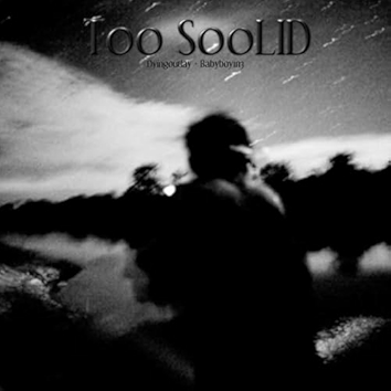 T00 S00LID [Explicit]