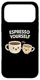 Espresso Yourself - Coffee Pun Cute Cappuccino