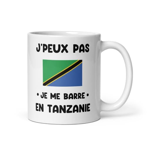 MugSmile Mug Tanzanie je peux pas je me barre en Tanzanie tasse Tanzanie humour voyage