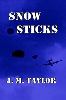Paperback Snow Sticks (The STICK Trilogy: D-Day to Bastogne) Book