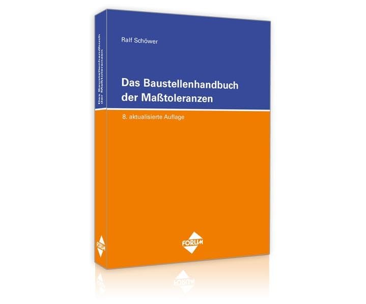 Das Baustellenhandbuch der Masstoleranzen (Baustellenhandbücher)