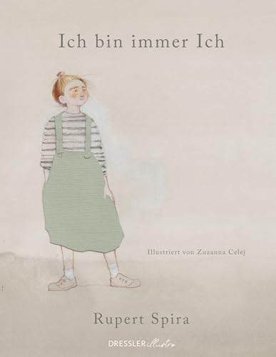 Ich bin immer Ich: Ein Bilderbuch über Selbstfindung und Achtsamkeit im Alltag