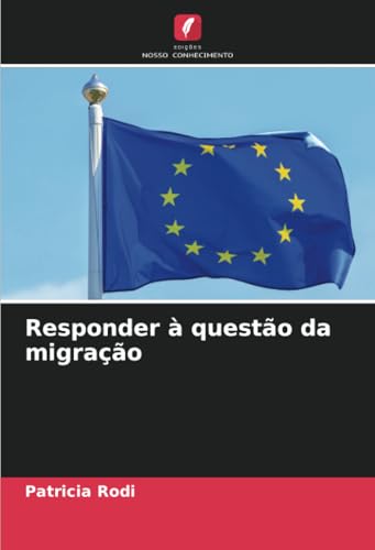 Responder à questão da migração (Portuguese Edition)