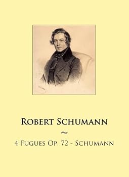 Paperback 4 Fugues Op. 72 - Schumann (Samwise Music for Piano) Book