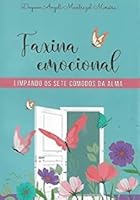 Faxina Emocional: Limpando os sete cômodos da Alma - 1ª Ed. 6587642063 Book Cover