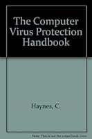 Computer Virus Protection Handbook 0895886960 Book Cover