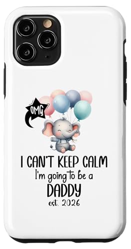 Dad est 2026 I Can't Keep Calm I'm Going to Be a Daddy 2026 Custodia per iPhone 11 Pro