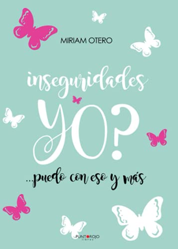 Inseguridades yo? ...puedo con eso y más