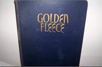 Golden Fleece, A Collection of Poems and Ballads old and New