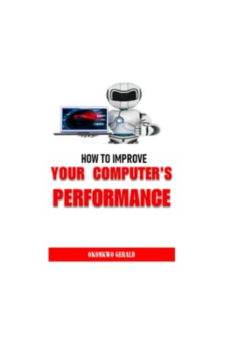 How To Improve Your Computer'S Performance