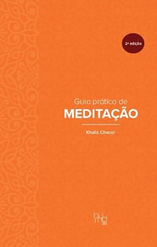 Guia prático de meditação: