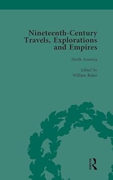 Hardcover Nineteenth-Century Travels, Explorations and Empires, Part I Vol 2: Writings from the Era of Imperial Consolidation, 1835-1910 Book