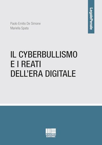 Il Cyberbullismo e i reati dell'era digitale
