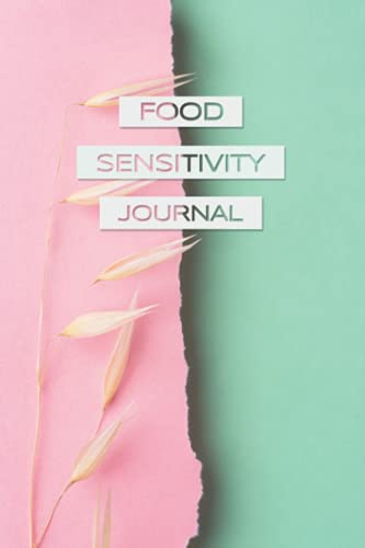 Food Sensitivity Journal for Digestive Disorders, Food Intolerance. IBS Colitis, Crohn's, Celiac Disease Food Diary to Track Daily Symptoms: Food...