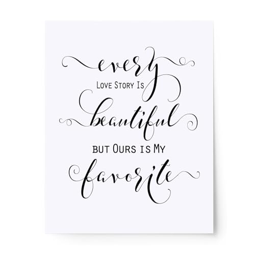 ZLKAPT Wedding Table Sign Print: 8x10 Every Love Story is Beautiful But Ours is My Favorite Quote,...