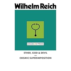 Ether, God & Devil & Cosmic Superimposition Audiolibro Por Wilhelm Reich arte de portada