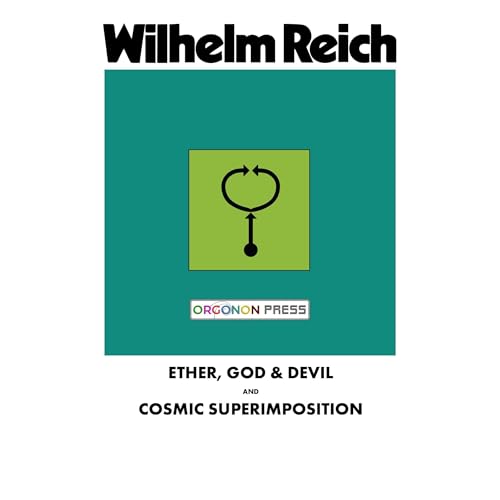 Ether, God & Devil & Cosmic Superimposition Audiolibro Por Wilhelm Reich arte de portada