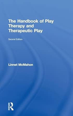 The Handbook of Play Therapy and Therapeutic Play 2nd Edition book cover