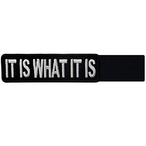 It is What It is Patch Embroidered Funny Badge Biker Applique Fastener Hook and Loop Emblem