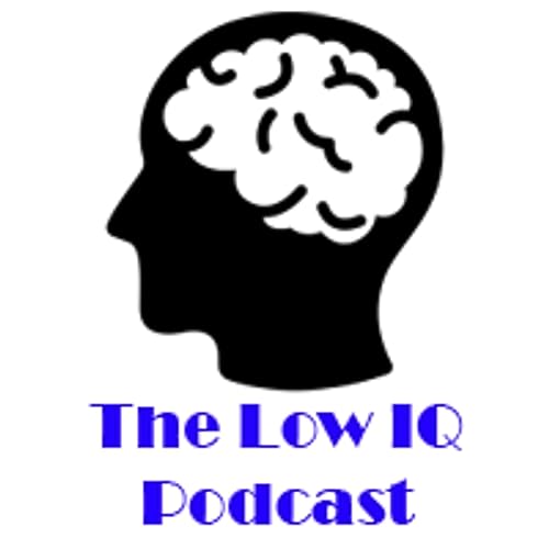 The Low IQ Podcast cover art
