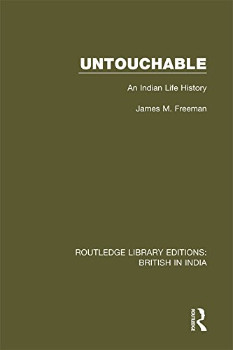 Untouchable: An Indian Life History (Routledge Library Editions: British in India)      1st Edition, Kindle Edition