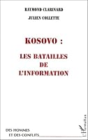 KOSOVO : LES BATAILLES DE L'INFORMATION 2738487009 Book Cover