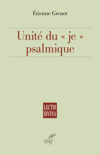 Unité du je psalmique (Lectio divina t. 273) Livre PDF Gratuit