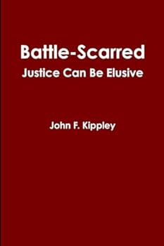 Paperback Battle-scarred: Justice Can Be Elusive Book