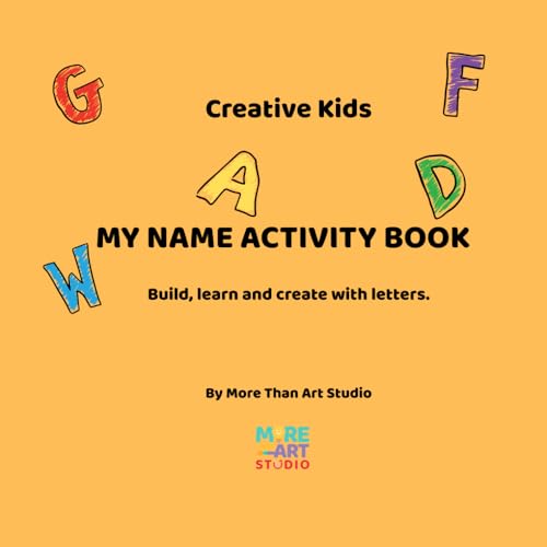 My Name Activity Book: Build, learn and create with letters.