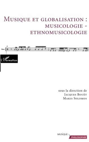 L'HARMATTAN - Musique et Globalisation : Musicologie - Ethnomusicologie