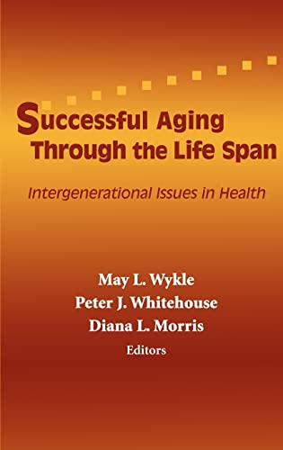 Successful Aging Through the Life Span: Intergenerational Issues in Health
