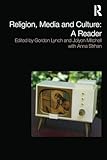 Religion, Media and Culture: A Reader