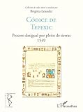 Códice de Tepexic: Proceso deigual por pleito de tierras 1549
