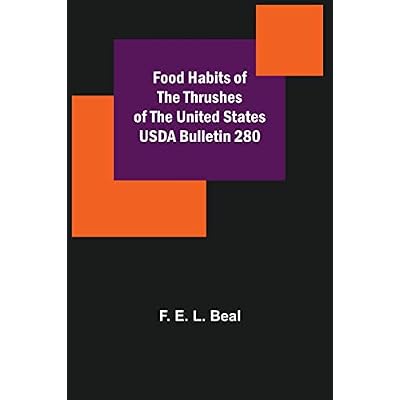 Food Habits of the Thrushes of the United States USDA Bulletin 280