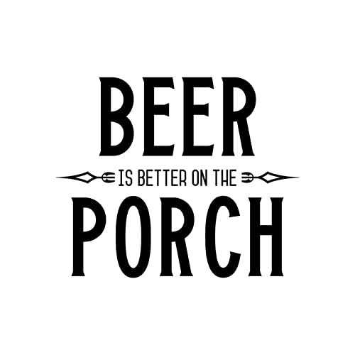 Quote Vinyl Wall Decals Beer Is Better On The Porch Peel And Stick Wall Stickers Funny Wall Art Decor Murals For Library Home School Office Decorations #TOP1